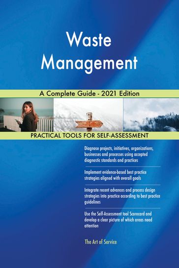 Waste Management A Complete Guide - 2021 Edition - Gerardus Blokdyk