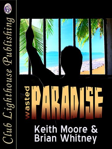Wasted Paradise - Keith Moore - Brian Whitney