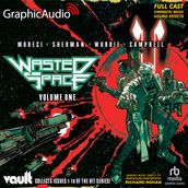 Wasted Space Volume One [Dramatized Adaptation]