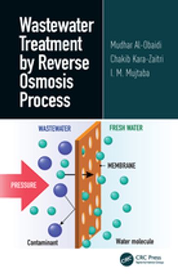 Wastewater Treatment by Reverse Osmosis Process - Chakib Kara-Zaitri - I. M. Mujtaba - Mudhar Al-Obaidi