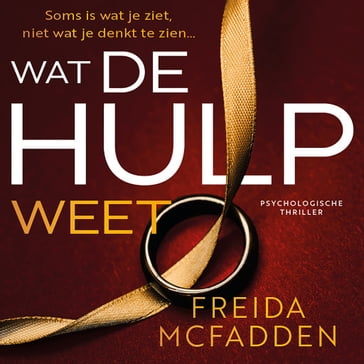 Wat de hulp weet - Freida McFadden