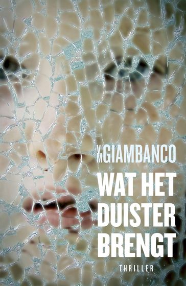 Wat het duister brengt - V.M. Giambanco