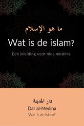 Wat is de islam? Een inleiding voor niet-moslims