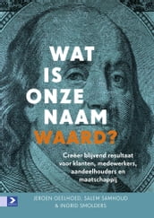 Wat is onze naam waard?