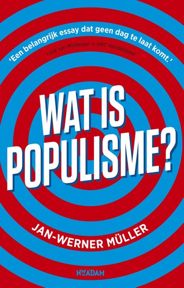 Wat is populisme? - Jan-Werner Muller