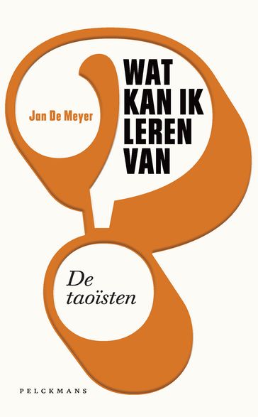 Wat kan ik leren van de taoïsten? - Jan de Meyer