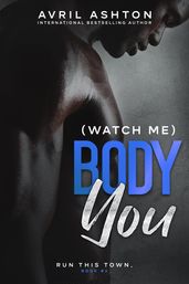 (Watch Me) Body You