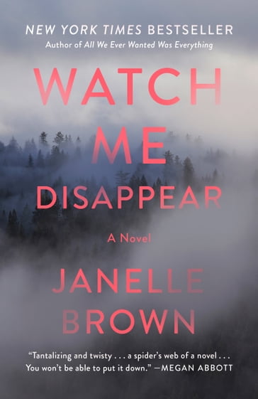 Watch Me Disappear - Janelle Brown