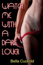 Watch Me With A Dark Lover