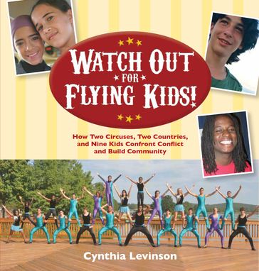 Watch Out for Flying Kids - Cynthia Levinson