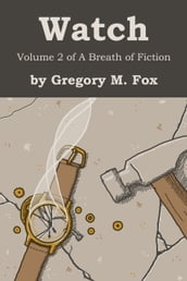 Watch: Volume 2 of A Breath of Fiction