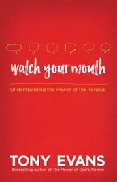 Watch Your Mouth