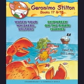 Watch Your Whiskers, Stilton! / Shipwreck on the Pirates Island (Geronimo Stilton #17 & #18)