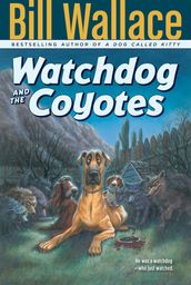 Watchdog and the Coyotes