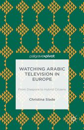 Watching Arabic Television in Europe