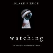 Watching (The Making of Riley PaigeBook 1)