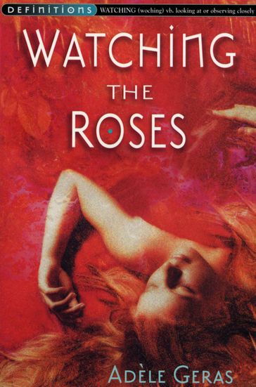 Watching The Roses : Egerton Hall Trilogy 2 - Adèle Geras
