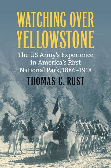Watching over Yellowstone - Thomas C. Rust