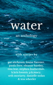 Water- An Anthology
