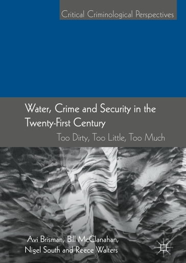 Water, Crime and Security in the Twenty-First Century - Avi Brisman - Bill McClanahan - Nigel South - Reece Walters