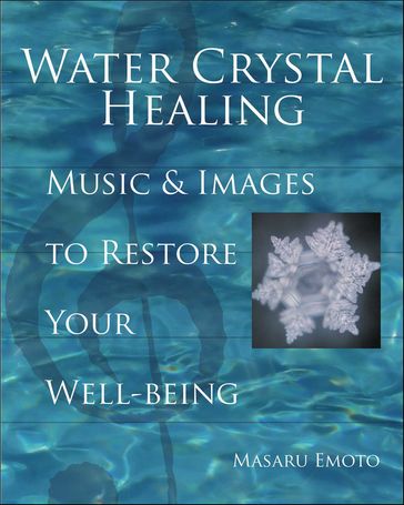 Water Crystal Healing - Masaru Emoto