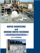 Water Harvesting and Ground Water Recharge Research Method Manual