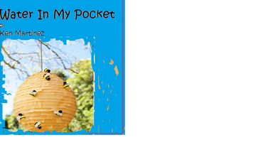 Water In My Pocket - Ken Martinez