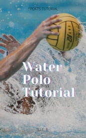 Water Polo Tutorial