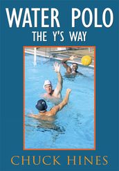 Water Polo the Y s Way
