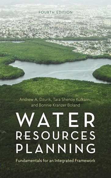 Water Resources Planning - Andrew A. Dzurik - Bonnie Kranzer Boland - Tara Shenoy Kulkarni