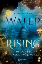 Water Rising (Band 2) - Im Sog der Verschwörung