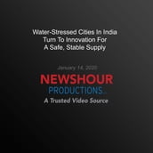 Water-Stressed Cities In India Turn To Innovation For A Safe, Stable Supply