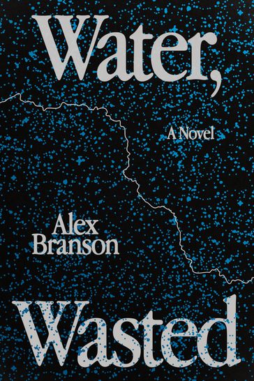 Water, Wasted - Alex Branson
