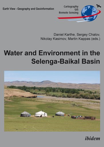 Water and Environment in the Selenga-Baikal Basin - Alexander Ayurzhanaev - Alexander Ayurzhanayev - Almut Gerhardt - Andreas Koelsch - Anna Romanchenko - Bair Tsydypov - Buyankhishig Nemer - Chris Sullivan - Christian Feld - Christophe Delacourt - D. Constantin - D. Dorjgotov - D. Enkh-Taivan - Daniel Karthe - Daria Bedulina - E.V. Danzhalova - Ekaterina Promakhova - Endon Garmayev - Enkhbayar Dandar - Eugene Silow - Eva Osterwalder - Galina Shinkareva - Gunsmaa Batbayar - Helene Pislegina - J. Oyungerel - Jan Degener - Jesús Carrera - Katja Westphal - Konrad Siegfried - Lyubov Izmestyeva - Lyudmila Krashchuk - M. Rehak - M. Tarasov - Marcaurélio Franzetti - Marcus Malsy - Martin Kappas - Martin Pfeiffer - Martina Florke - Maxim Timofeyev - Mikhail Lychagin - Nathalie Babonneau - Nicolas Le Dantec - Nikolay Alexeevsky - Nikolay Kasimov - O. Batkhishig - Oyudari Vova - Pascal Le Roy - Peder Gregersen - Petr Gunin - S. Enkh-Amgalan - Selenge Munkhbayar - Sergey Bazha - Sergey Chalov - Sonja Hahn-Tomer