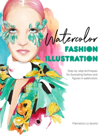 Watercolor Fashion Illustration - Francesco Lo Iacono