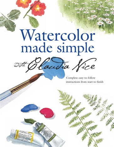 Watercolor Made Simple with Claudia Nice - Claudia Nice