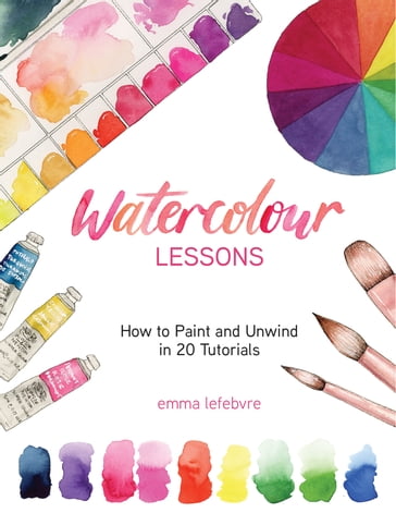 Watercolour Lessons - Emma Lefebvre