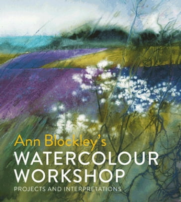 Watercolour Workshop - Ann Blockley
