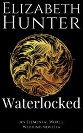 Waterlocked: Elemental World #1.5