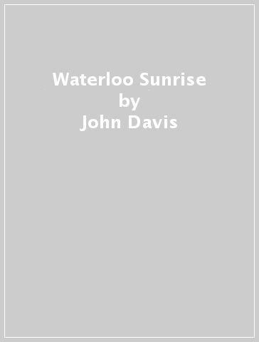 Waterloo Sunrise - John Davis