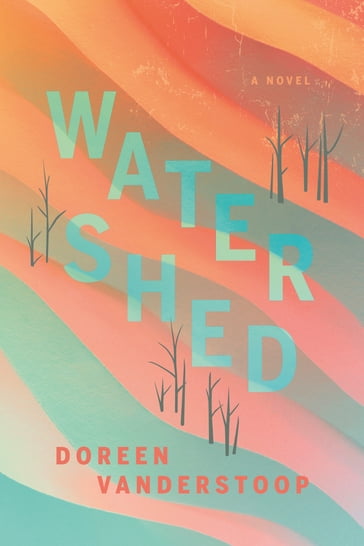 Watershed - Doreen Vanderstoop