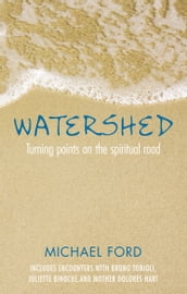 Watershed: Turning points on the spritual road