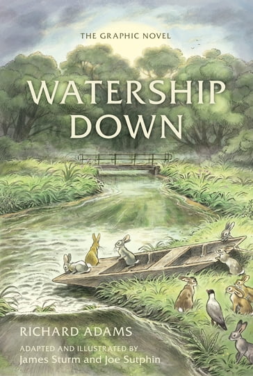 Watership Down: The Graphic Novel - James Sturm - Joe Sutphin - Richard Adams