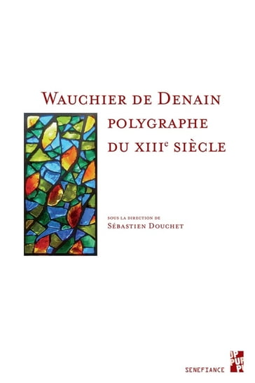 Wauchier de Denain, polygraphe du XIIIesiècle - Collectif