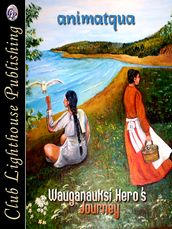 Wauganauksi Hero s Journey