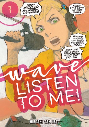 Wave, Listen to Me! 1 - Hiroaki Samura