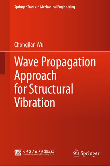 Wave Propagation Approach for Structural Vibration - Chongjian Wu