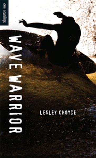 Wave Warrior - Lesley Choyce