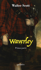 Waverley. 1: Prima parte