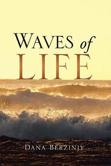 Waves of Life - Dana Berzinjy